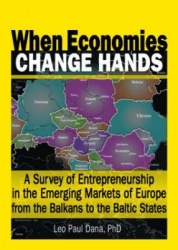 When Economies Change Hands - A Survey of Entrepreneurship in the Emerging Markets of Europe from the Balkans to the Baltic Stat