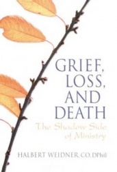 Grief, Loss, and Death - The Shadow Side of Ministry