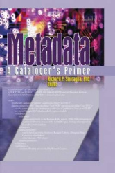 Metadata - A Cataloger's Primer