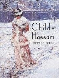 Childe Hassam: Impressionist