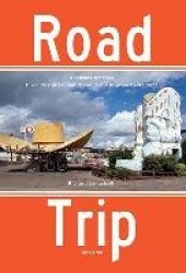 Road Trip - Lost Roadside Attractions, from Custard's Last Stand to the Wigwam Restaurant