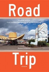 Road Trip - Roadside America, From Custard's Last Stand to the Wigwam Restaurant