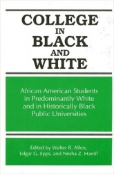 College in Black and White - African American Students in Predominantly White and in Historically Black Public Universities