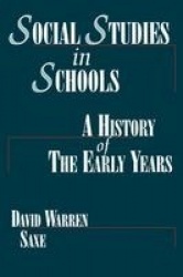 Social Studies in Schools - A History of the Early Years