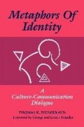 Metaphors of Identity - A Culture-Communication Dialogue