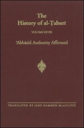 The History of al-Ṭabarī Vol. 28 - 'Abbasid Authority Affirmed: The Early Years of al-Manṣūr A.D. 753-763/A.H. 136-145