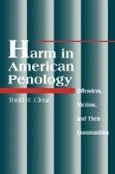 Harm in American Penology - Offenders, Victims, and Their Communities