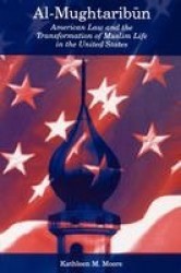 Al-Mughtaribūn - American Law and the Transformation of Muslim Life in the United States