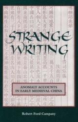 Strange Writing - Anomaly Accounts in Early Medieval China