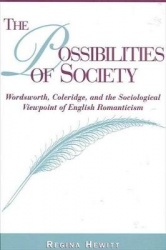 The Possibilities of Society - Wordsworth, Coleridge, and the Sociological Viewpoint of English Romanticism