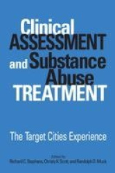 Clinical Assessment and Substance Abuse Treatment - The Target Cities Experience