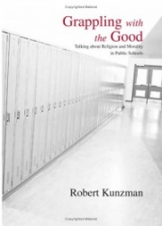 Grappling with the Good - Talking about Religion and Morality in Public Schools