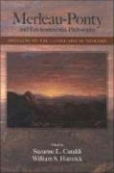 Merleau-Ponty and Environmental Philosophy - Dwelling on the Landscapes of Thought