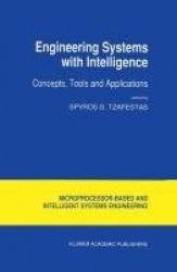 Engineering Systems with Intelligence : Concepts, Tools and Applications