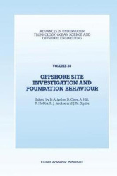 Offshore Site Investigation and Foundation Behaviour - Papers presented at a conference organized by the Society for Underwater 