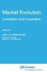 Market Evolution - Competition and Cooperation