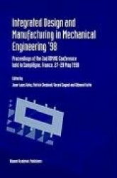 Integrated Design and Manufacturing in Mechanical Engineering ’98 - Proceedings of the 2nd IDMME Conference held in Compiègne, F