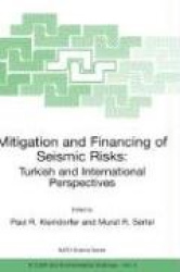 Mitigation and Financing of Seismic Risks: Turkish and International Perspectives