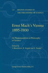 Ernst Mach's Vienna 1895-1930 - Or Phenomenalism as Philosophy of Science