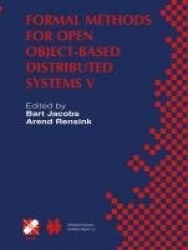 Formal Methods for Open Object-Based Distributed Systems V : IFIP TC6 / WG6.1 Fifth International Conference on Formal