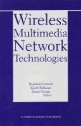 Wireless Multimedia Network Technologies