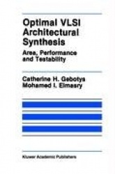 Optimal VLSI Architectural Synthesis : Area, Performance and Testability