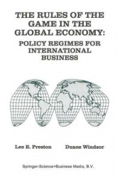 The Rules of the Game in the Global Economy - Policy Regimes for International Business