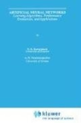 Artificial Neural Networks - Learning Algorithms, Performance Evaluation, and Applications