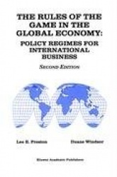 The Rules of the Game in the Global Economy : Policy Regimes for International Business