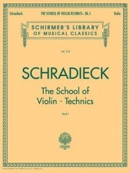 Schradieck - The School of Violin Technics Book 1 for Solo Violin Exercises for Finger Dexterity and Technique G. Schirmer Strin