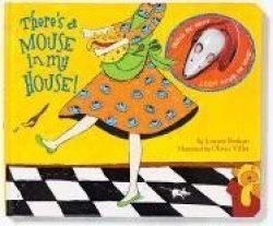 There's a Mouse in My House! [With Toy Mouse]