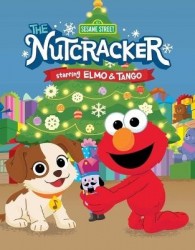 Sesame Street: The Nutcracker - Starring Elmo & Tango