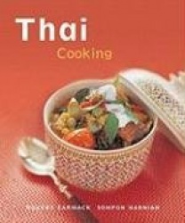 Thai Cooking: [techniques, Over 50 Recipes]