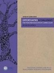 Opportunities and Challenges for Teacher Education Curriculum in South Africa