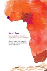 Moral eyes - Youth and justice in Cameroon, Nigeria, Sierra Leone and South Africa