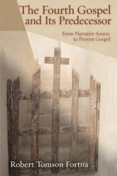 The Fourth Gospel And Its Predecessor