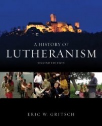 A History of Lutheranism - Second Edition