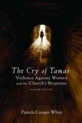 The Cry of Tamar - Violence against Women and the Church's Response, Second Edition