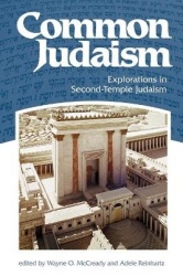Common Judaism - Explorations in Second-Temple Judaism