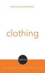 Clothing - Compass: Christian Explorations of Daily Living