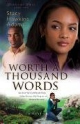 Worth a Thousand Words - A Novel