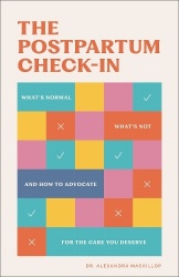 The Postpartum Check-In - What's Normal, What's Not, and How to Advocate for the Care You Deserve