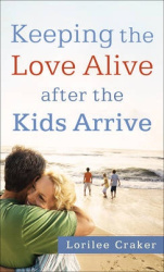 Keeping the Love Alive After the Kids Arrive