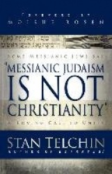 Messianic Judaism is Not Christianity – A Loving Call to Unity