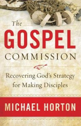 The Gospel Commission - Recovering God`s Strategy for Making Disciples
