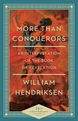 More Than Conquerors – An Interpretation of the Book of Revelation