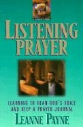 Listening Prayer – Learning to Hear God`s Voice and Keep a Prayer Journal