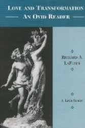Love and Transformation: An Ovid Reader