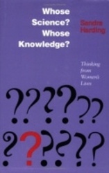 Whose Science? Whose Knowledge? - Thinking from Women's Lives