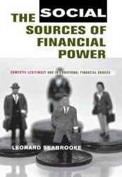 The Social Sources of Financial Power - Domestic Legitimacy and International Financial Orders